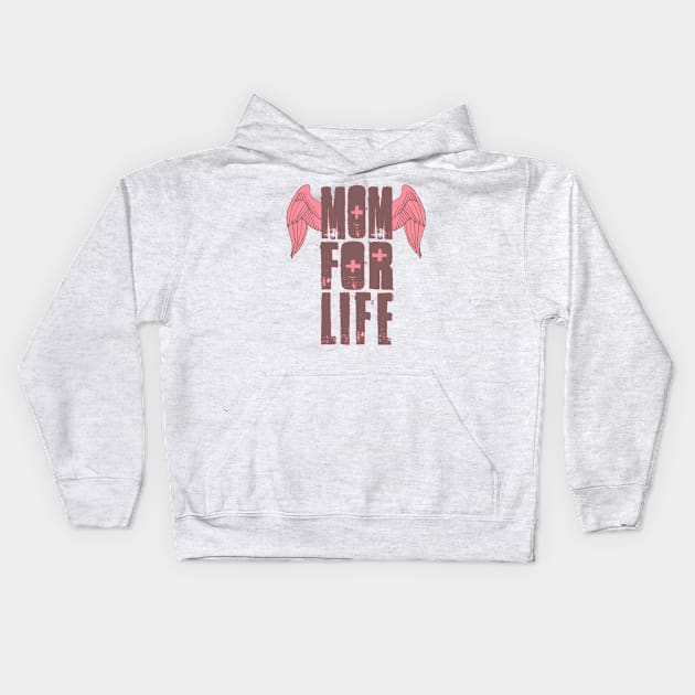 Mom for Life Kids Hoodie by TheGraphicGuru